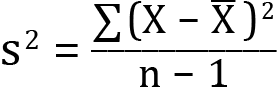 <mml:math xmlns:mml="http://www.w3.org/1998/Math/MathML" xmlns:m="http://schemas.openxmlformats.org/officeDocument/2006/math" display="block"><mml:msup><mml:mrow><mml:mi mathvariant="normal">s</mml:mi></mml:mrow><mml:mrow><mml:mn>2</mml:mn></mml:mrow></mml:msup><mml:mo>=</mml:mo><mml:mi mathvariant="normal"> </mml:mi><mml:mfrac><mml:mrow><mml:mrow><mml:mo stretchy="false">∑</mml:mo><mml:mrow><mml:mo>(</mml:mo><mml:mi mathvariant="normal">X</mml:mi><mml:mo>-</mml:mo><mml:mover accent="true"><mml:mrow><mml:mi mathvariant="normal">X</mml:mi></mml:mrow><mml:mo>-</mml:mo></mml:mover><mml:msup><mml:mrow><mml:mo>)</mml:mo></mml:mrow><mml:mrow><mml:mn>2</mml:mn></mml:mrow></mml:msup></mml:mrow></mml:mrow></mml:mrow><mml:mrow><mml:mi mathvariant="normal">n</mml:mi><mml:mo>-</mml:mo><mml:mn>1</mml:mn></mml:mrow></mml:mfrac></mml:math>