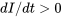 dI/dt \gt 0