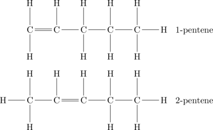 \begin{array}{rl} \chemfig{C(-[:90]H)(-[:-90]H)=C(-[:90]H)-C(-[:90]H)(-[:-90]H)-C(-[:90]H)(-[:-90]H)-C(-[:90]H)(-[:-90]H)-H}&\text{1-pentene} \\ \\ \chemfig{H-C(-[:90]H)(-[:-90]H)-C(-[:90]H)=C(-[:90]H)-C(-[:90]H)(-[:-90]H)-C(-[:90]H)(-[:-90]H)-H}&\text{2-pentene} \end{array}