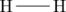 \chemfig{H-H}