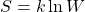 S=k \ln W