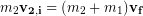 \begin{equation*} m_2 \bold{v_{2,i}} = (m_2+m_1) \bold{v_{f}} \end{equation*}