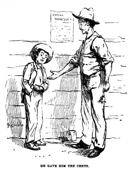 He gave him ten cents.