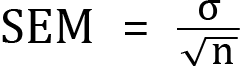 <mml:math xmlns:mml="http://www.w3.org/1998/Math/MathML" xmlns:m="http://schemas.openxmlformats.org/officeDocument/2006/math" display="block"><mml:mi mathvariant="normal">S</mml:mi><mml:mi mathvariant="normal">E</mml:mi><mml:mi mathvariant="normal">M</mml:mi><mml:mo>=</mml:mo><mml:mfrac><mml:mrow><mml:mi mathvariant="normal">σ</mml:mi></mml:mrow><mml:mrow><mml:msqrt><mml:mi mathvariant="normal">n</mml:mi></mml:msqrt></mml:mrow></mml:mfrac></mml:math>