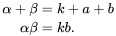 \begin{align} \alpha+\beta&=k+a+b\\ \alpha\beta&=kb. \end{align}