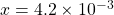 x=4.2\times 10^{-3}
