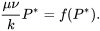 \begin{equation} \frac{\mu\nu}{k}P^*=f(P^*). \end{equation}