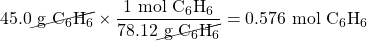45.0\cancel{\text{ g }\ce{C6H6}}\times\dfrac{1\text{ mol }\ce{C6H6}}{78.12\cancel{\text{ g }\ce{C6H6}}}=0.576\text{ mol }\ce{C6H6}