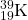 \ce{^{39}_{19}K}