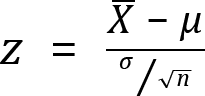 <mml:math xmlns:mml="http://www.w3.org/1998/Math/MathML" xmlns:m="http://schemas.openxmlformats.org/officeDocument/2006/math" display="block"><mml:mi>z</mml:mi><mml:mo>=</mml:mo><mml:mfrac><mml:mrow><mml:mover accent="true"><mml:mrow><mml:mi>X</mml:mi></mml:mrow><mml:mo>-</mml:mo></mml:mover><mml:mo>-</mml:mo><mml:mi>μ</mml:mi></mml:mrow><mml:mrow><mml:mfrac bevelled="true"><mml:mrow><mml:mi>σ</mml:mi></mml:mrow><mml:mrow><mml:msqrt><mml:mi>n</mml:mi></mml:msqrt></mml:mrow></mml:mfrac></mml:mrow></mml:mfrac></mml:math>