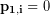 \bold{p_{1,i}} = 0