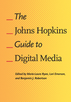 Book jacket: The Johns Hopkins Guide to Digital Media