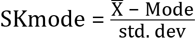 <mml:math xmlns:mml="http://www.w3.org/1998/Math/MathML" xmlns:m="http://schemas.openxmlformats.org/officeDocument/2006/math" display="block"><mml:mi mathvariant="normal">S</mml:mi><mml:mi mathvariant="normal">K</mml:mi><mml:mi mathvariant="normal">m</mml:mi><mml:mi mathvariant="normal">o</mml:mi><mml:mi mathvariant="normal">d</mml:mi><mml:mi mathvariant="normal">e</mml:mi><mml:mo>=</mml:mo><mml:mi mathvariant="normal"> </mml:mi><mml:mfrac><mml:mrow><mml:mover accent="true"><mml:mrow><mml:mi mathvariant="normal">X</mml:mi></mml:mrow><mml:mo>-</mml:mo></mml:mover><mml:mo>-</mml:mo><mml:mi mathvariant="normal">M</mml:mi><mml:mi mathvariant="normal">o</mml:mi><mml:mi mathvariant="normal">d</mml:mi><mml:mi mathvariant="normal">e</mml:mi></mml:mrow><mml:mrow><mml:mi mathvariant="normal">s</mml:mi><mml:mi mathvariant="normal">t</mml:mi><mml:mi mathvariant="normal">d</mml:mi><mml:mo>.</mml:mo><mml:mi mathvariant="normal"> </mml:mi><mml:mi mathvariant="normal">d</mml:mi><mml:mi mathvariant="normal">e</mml:mi><mml:mi mathvariant="normal">v</mml:mi></mml:mrow></mml:mfrac></mml:math>