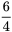 \frac{6}{4}