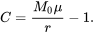 \begin{equation} C=\frac{M_0\mu}{r}-1. \end{equation}
