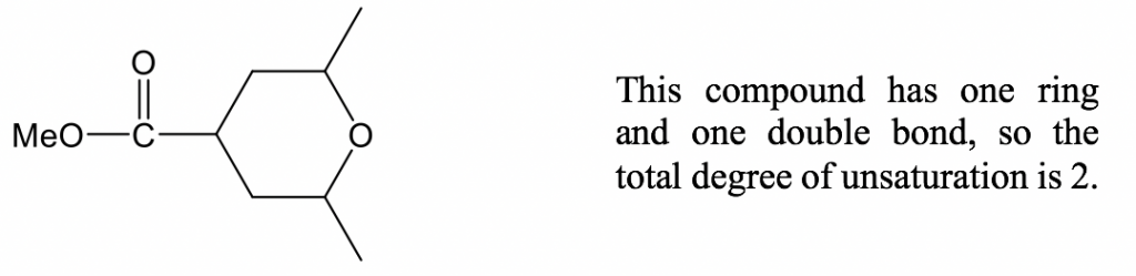This compound has one ring and one double bond, so the total degree of unsaturation is 2