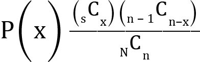 <mml:math xmlns:mml="http://www.w3.org/1998/Math/MathML" xmlns:m="http://schemas.openxmlformats.org/officeDocument/2006/math" display="block"><mml:mi mathvariant="normal">P</mml:mi><mml:mo>(</mml:mo><mml:mi mathvariant="normal">x</mml:mi><mml:mo>)</mml:mo><mml:mfrac><mml:mrow><mml:mfenced separators="|"><mml:mrow><mml:msub><mml:mrow><mml:mmultiscripts><mml:mrow><mml:mi mathvariant="normal">C</mml:mi></mml:mrow><mml:mprescripts/><mml:mrow><mml:mi mathvariant="normal">s</mml:mi></mml:mrow><mml:none/></mml:mmultiscripts></mml:mrow><mml:mrow><mml:mi mathvariant="normal">x</mml:mi></mml:mrow></mml:msub></mml:mrow></mml:mfenced><mml:mfenced separators="|"><mml:mrow><mml:msub><mml:mrow><mml:mmultiscripts><mml:mrow><mml:mi mathvariant="normal">C</mml:mi></mml:mrow><mml:mprescripts/><mml:mrow><mml:mi mathvariant="normal">n</mml:mi><mml:mo>-</mml:mo><mml:mn>1</mml:mn></mml:mrow><mml:none/></mml:mmultiscripts></mml:mrow><mml:mrow><mml:mi mathvariant="normal">n</mml:mi><mml:mo>-</mml:mo><mml:mi mathvariant="normal">x</mml:mi></mml:mrow></mml:msub></mml:mrow></mml:mfenced></mml:mrow><mml:mrow><mml:msub><mml:mrow><mml:mmultiscripts><mml:mrow><mml:mi mathvariant="normal">C</mml:mi></mml:mrow><mml:mprescripts/><mml:mrow><mml:mi mathvariant="normal">N</mml:mi></mml:mrow><mml:none/></mml:mmultiscripts></mml:mrow><mml:mrow><mml:mi mathvariant="normal">n</mml:mi></mml:mrow></mml:msub></mml:mrow></mml:mfrac></mml:math>