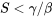 S\lt\gamma/\beta