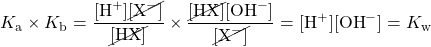 K_{\text{a}}\times K_{\text{b}}=\dfrac{[\ce{H+}]\cancel{[\ce{X-}]}}{\cancel{[\ce{HX}]}}\times \dfrac{\cancel{[\ce{HX}]}[\ce{OH-}]}{\cancel{[\ce{X-}]}}=[\ce{H+}][\ce{OH-}]=K_{\text{w}}