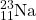 \ce{^{23}_{11}Na}