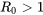 R_0\gt1