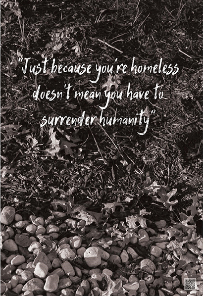 Brown-toned rocks and leaves with quote: “Just because you’re homeless doesn’t mean you have to surrender humanity.”