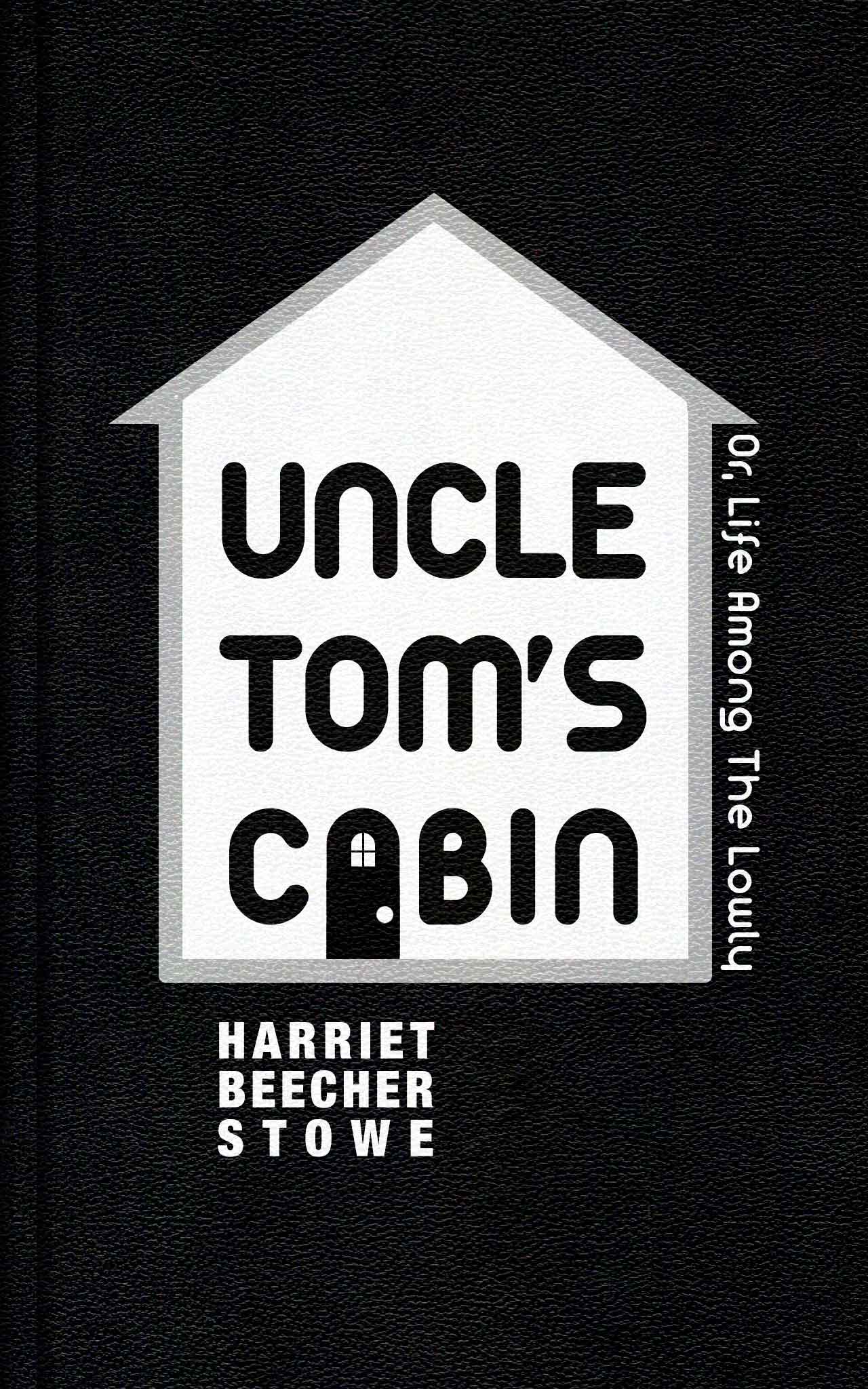 Unknownuncle Tom S Cabin Or Life Among The Lowly In Uncle